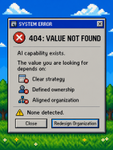AI in 2026 (VII): 404: Value Not Found — Redesign the Organization